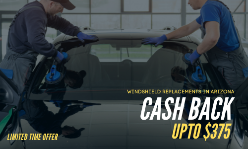 Cashback offer on windshield replcaments in Arizona State